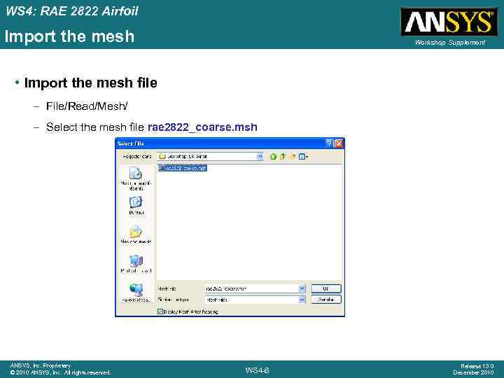 WS 4: RAE 2822 Airfoil Import the mesh Workshop Supplement • Import the mesh