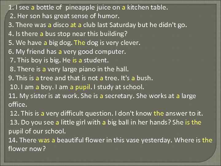 1. I see a bottle of pineapple juice on a kitchen table. 2. Her