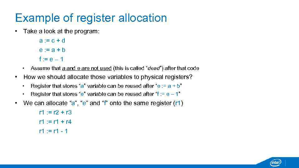 Example of register allocation • Take a look at the program: a : =