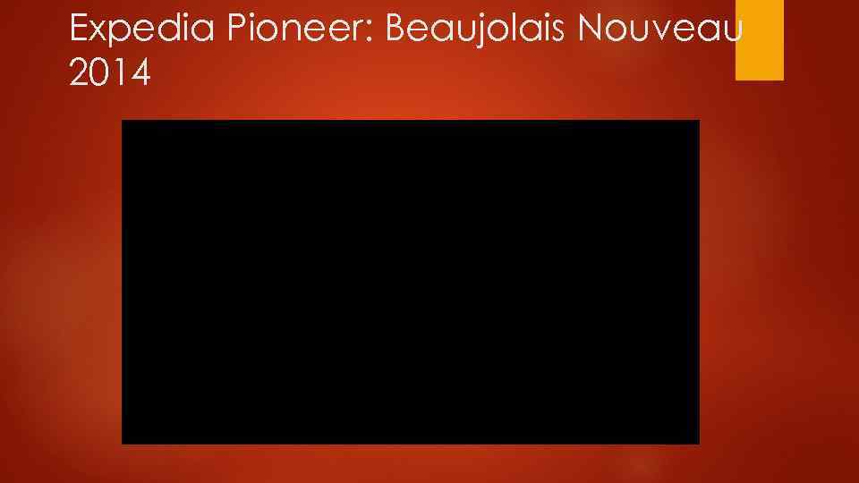 Expedia Pioneer: Beaujolais Nouveau 2014 
