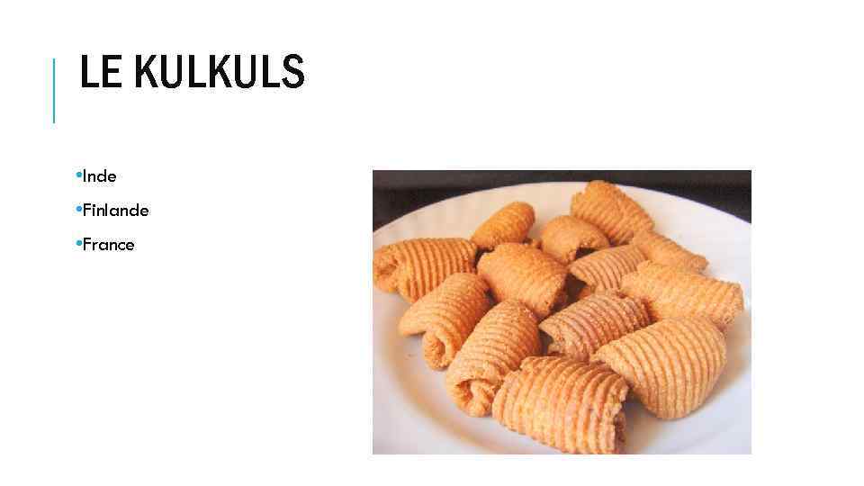 LE KULKULS • Inde • Finlande • France 