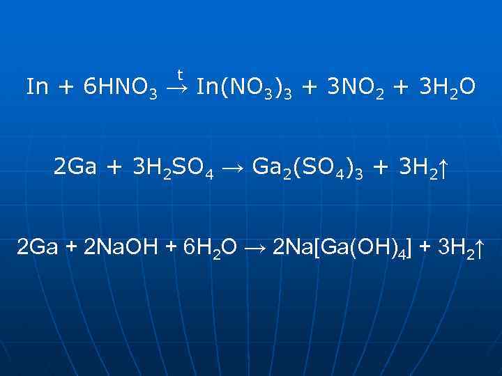 t In + 6 HNO 3 → In(NO 3)3 + 3 NO 2 +