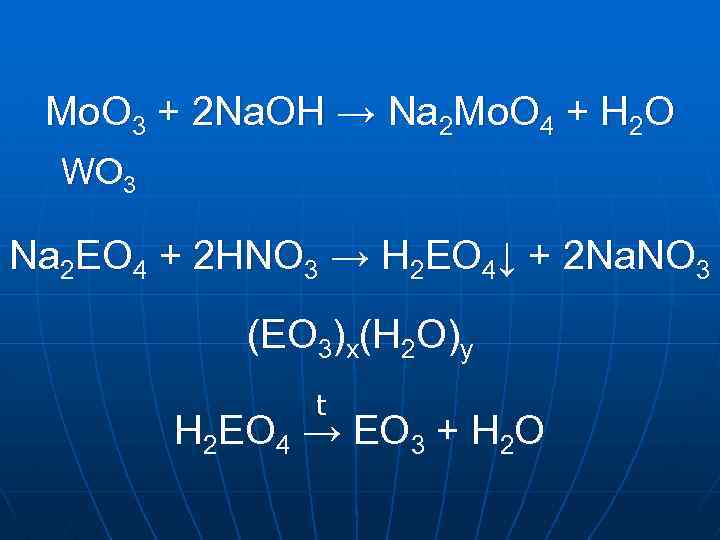 Mo. O 3 + 2 Na. OH → Na 2 Mo. O 4 +