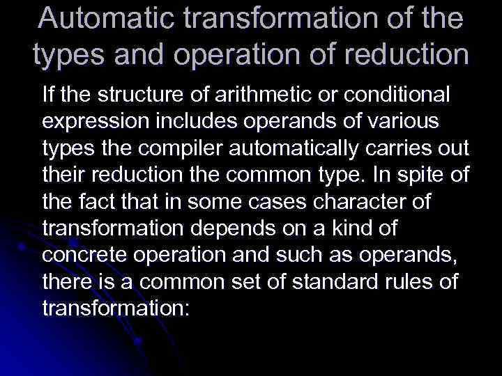 Automatic transformation of the types and operation of reduction If the structure of arithmetic