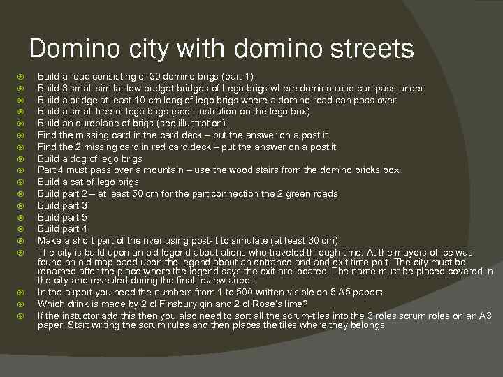 Domino city with domino streets Build a road consisting of 30 domino brigs (part