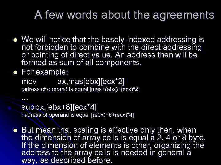 A few words about the agreements l l We will notice that the basely-indexed
