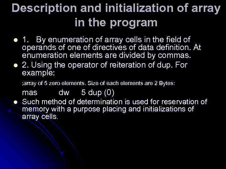 Description and initialization of array in the program l l 1. By enumeration of