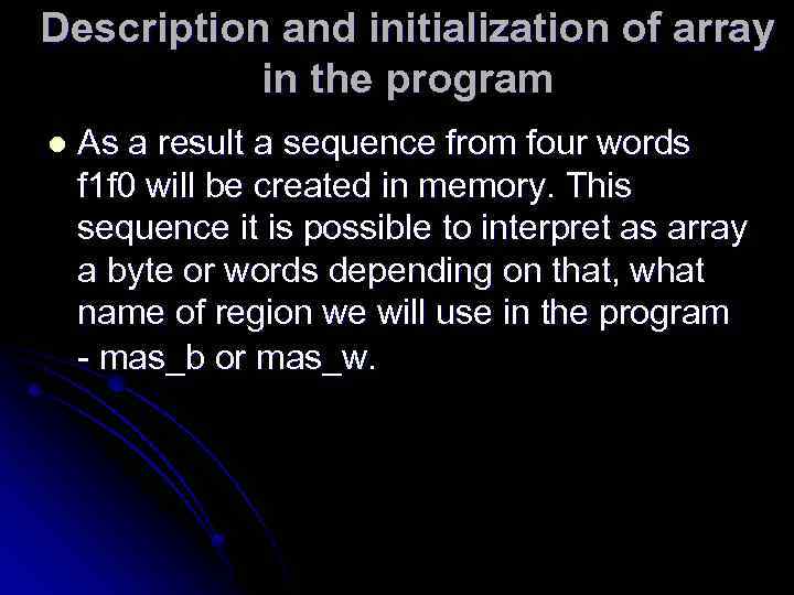 Description and initialization of array in the program l As a result a sequence
