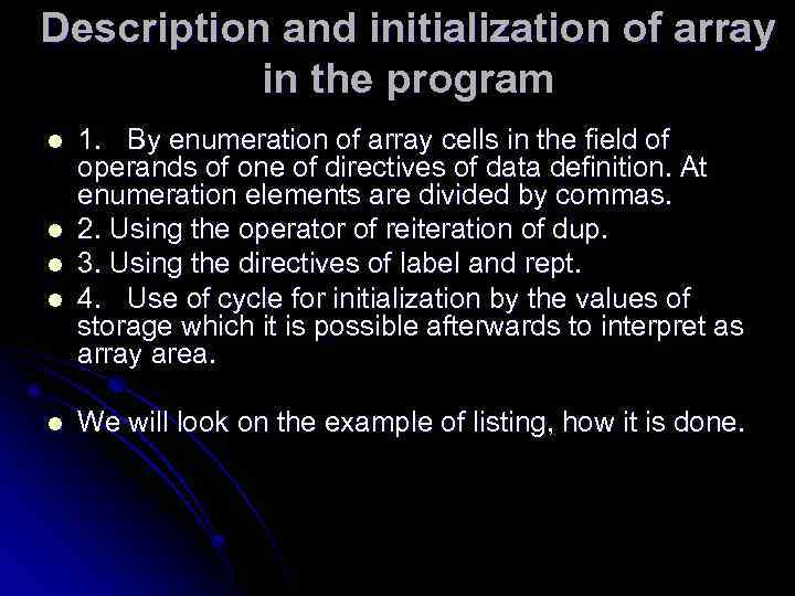 Description and initialization of array in the program l l l 1. By enumeration
