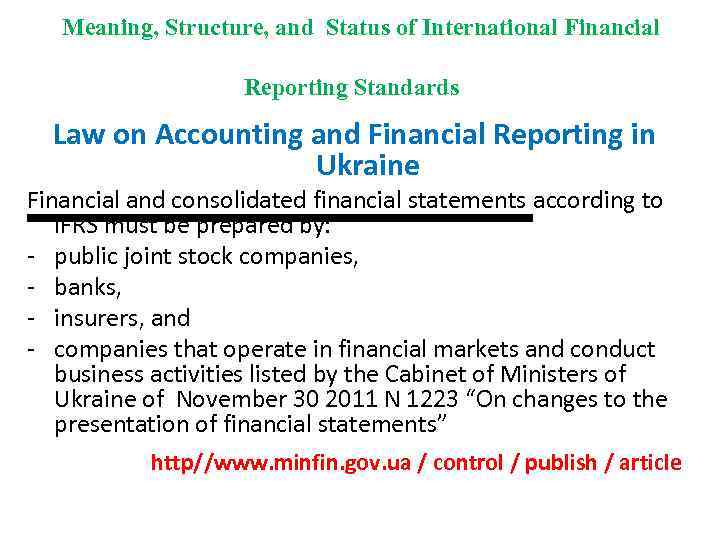 Meaning, Structure, and Status of International Financial Reporting Standards Law on Accounting and Financial