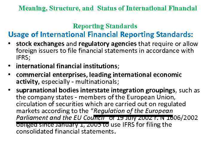 Meaning, Structure, and Status of International Financial Reporting Standards Usage of International Financial Reporting
