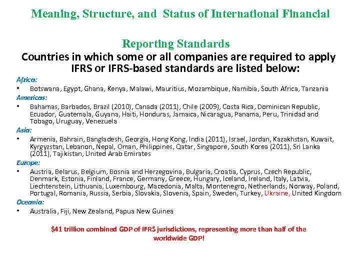 Meaning, Structure, and Status of International Financial Reporting Standards Countries in which some or