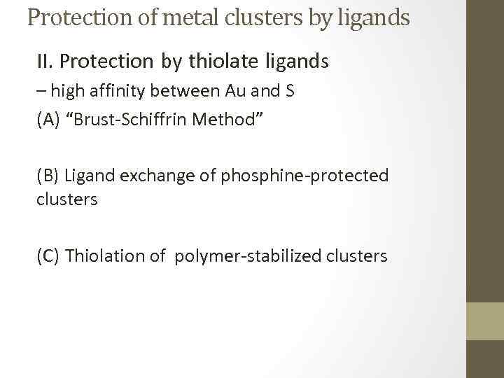Protection of metal clusters by ligands II. Protection by thiolate ligands – high affinity