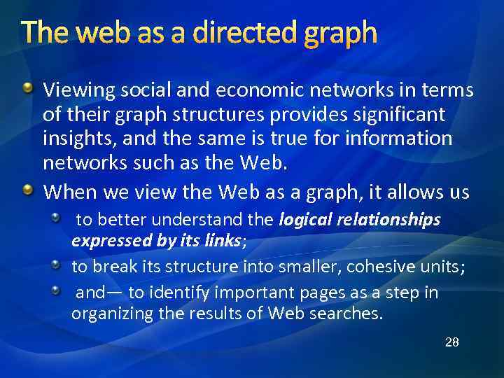 The web as a directed graph Viewing social and economic networks in terms of