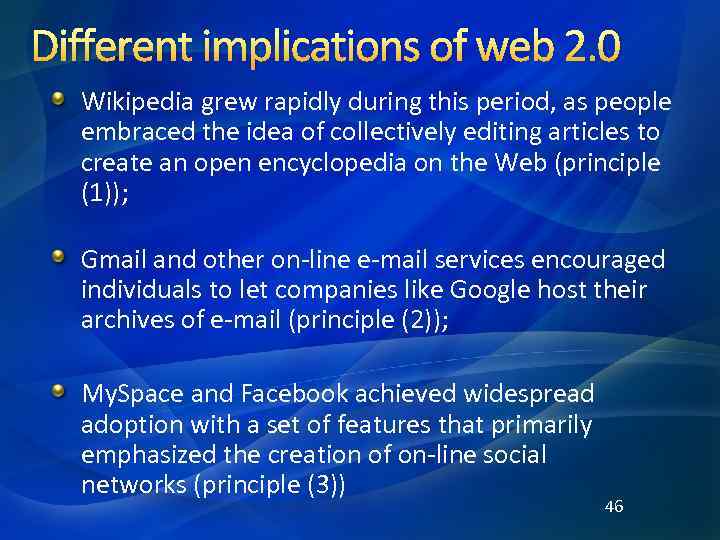 Different implications of web 2. 0 Wikipedia grew rapidly during this period, as people