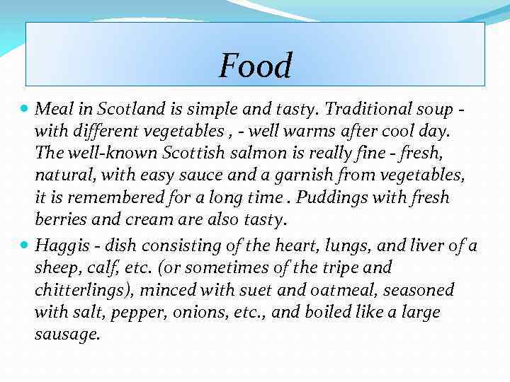 Food Meal in Scotland is simple and tasty. Traditional soup with different vegetables ,