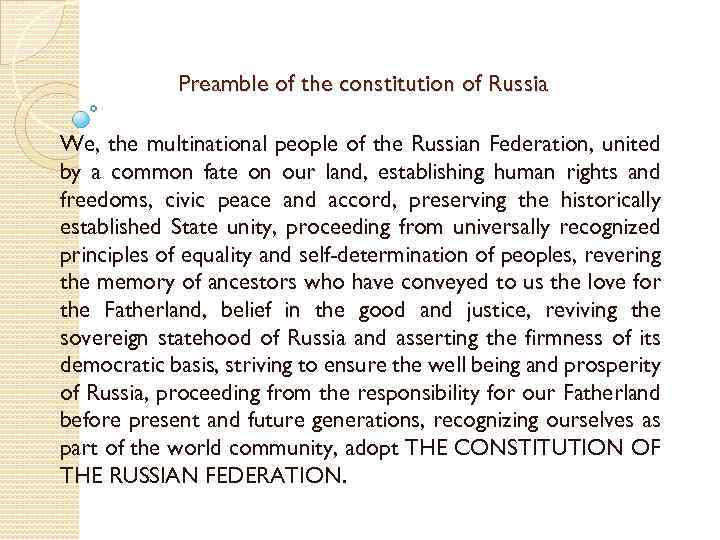 Preamble of the constitution of Russia We, the multinational people of the Russian Federation,