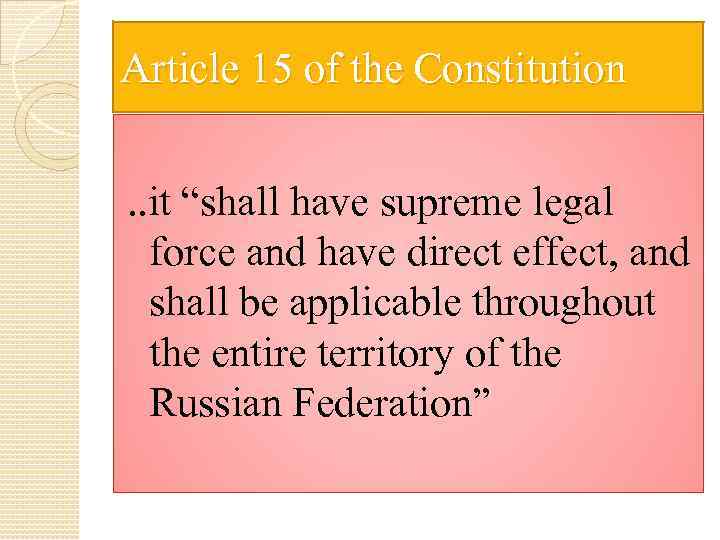 Article 15 of the Constitution. . it “shall have supreme legal force and have