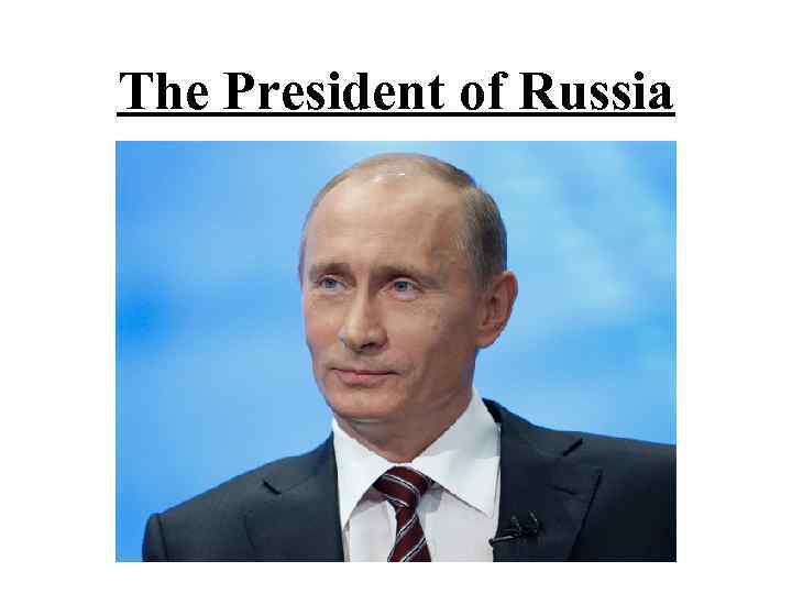 The President of Russia 