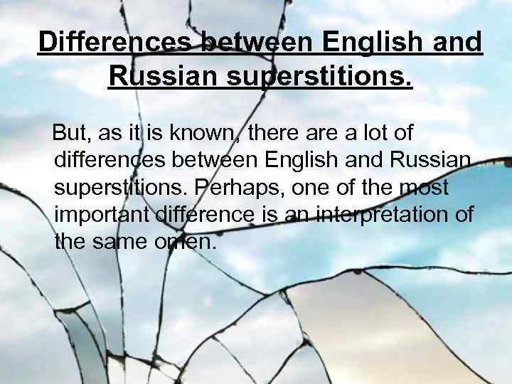 Differences between English and Russian superstitions. But, as it is known, there a lot