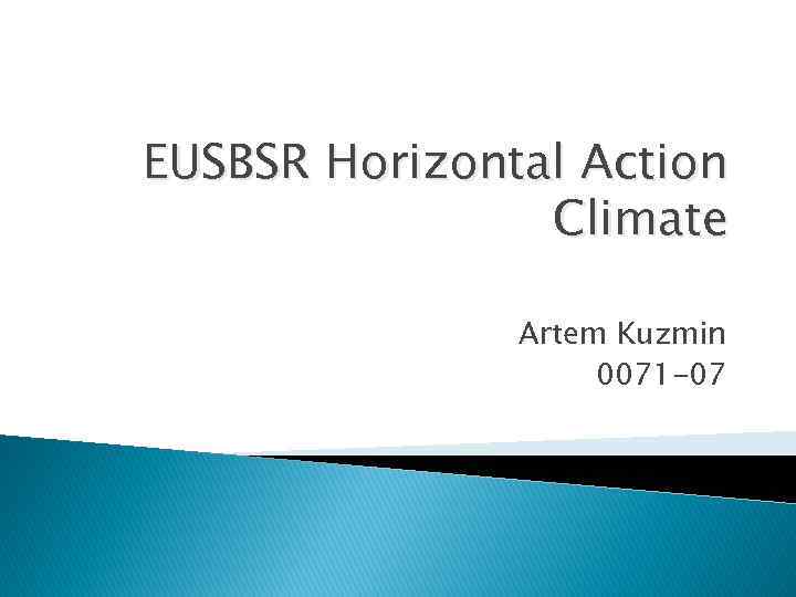 EUSBSR Horizontal Action Climate Artem Kuzmin 0071 -07 