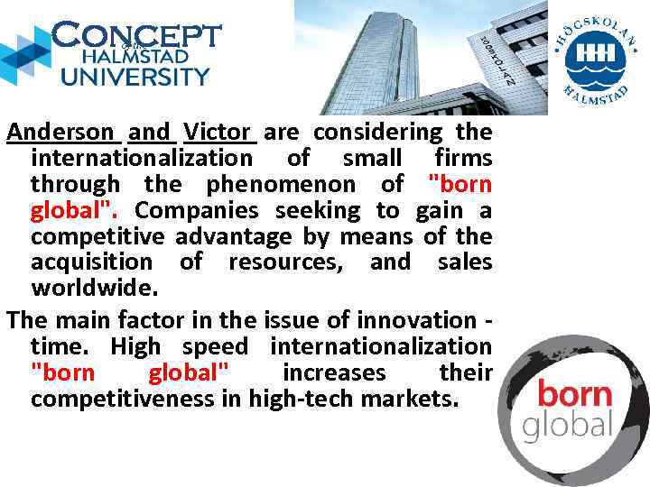 Concept of the Anderson and Victor are considering the internationalization of small firms through