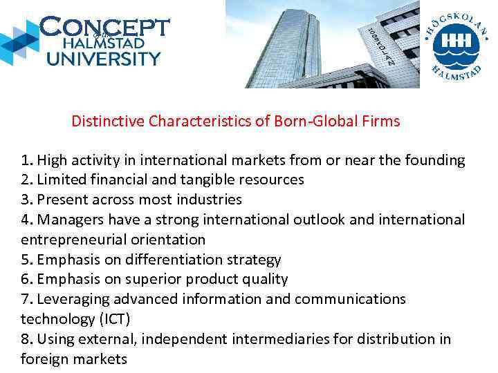 Concept of the Distinctive Characteristics of Born-Global Firms 1. High activity in international markets