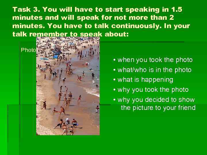 Task 3. You will have to start speaking in 1. 5 minutes and will