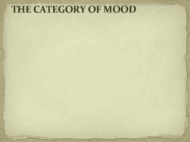 THE CATEGORY OF MOOD 