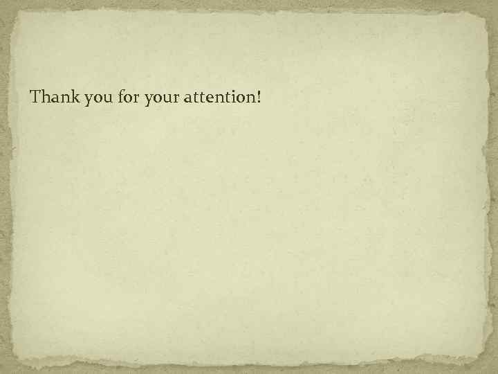 Thank you for your attention! 