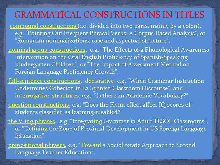 GRAMMATICAL CONSTRUCTIONS IN TITLES compound constructions (i. e. divided into two parts, mainly by