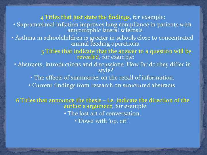 4 Titles that just state the findings, for example: • Supramaximal inflation improves lung