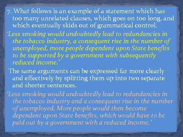 7. What follows is an example of a statement which has too many unrelated