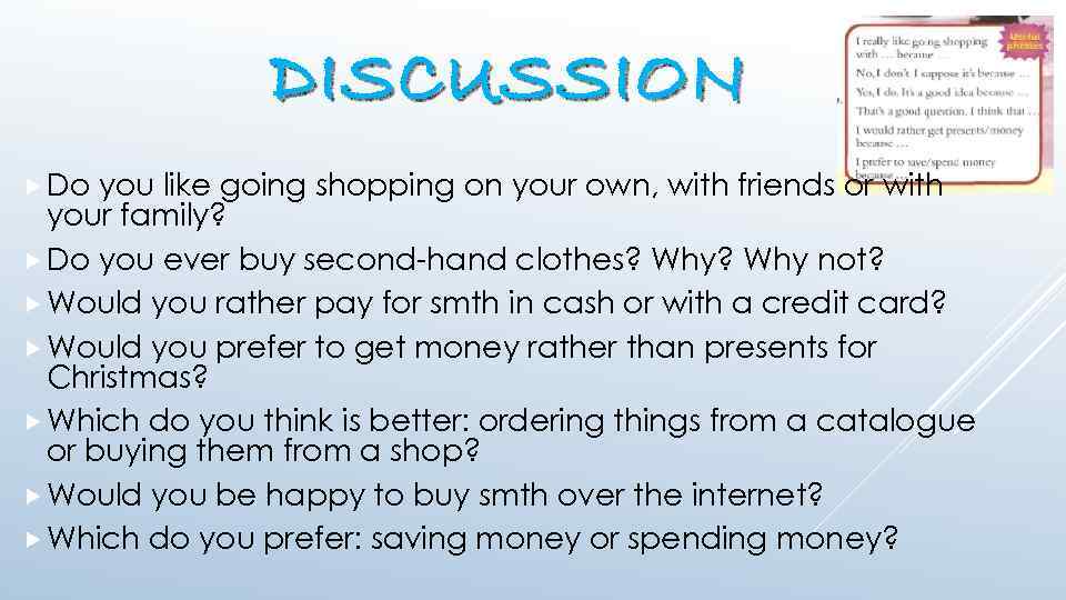 DISCUSSION Do you like going shopping on your own, with friends or with your