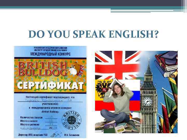 DO YOU SPEAK ENGLISH? 