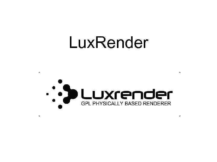 Lux. Render 