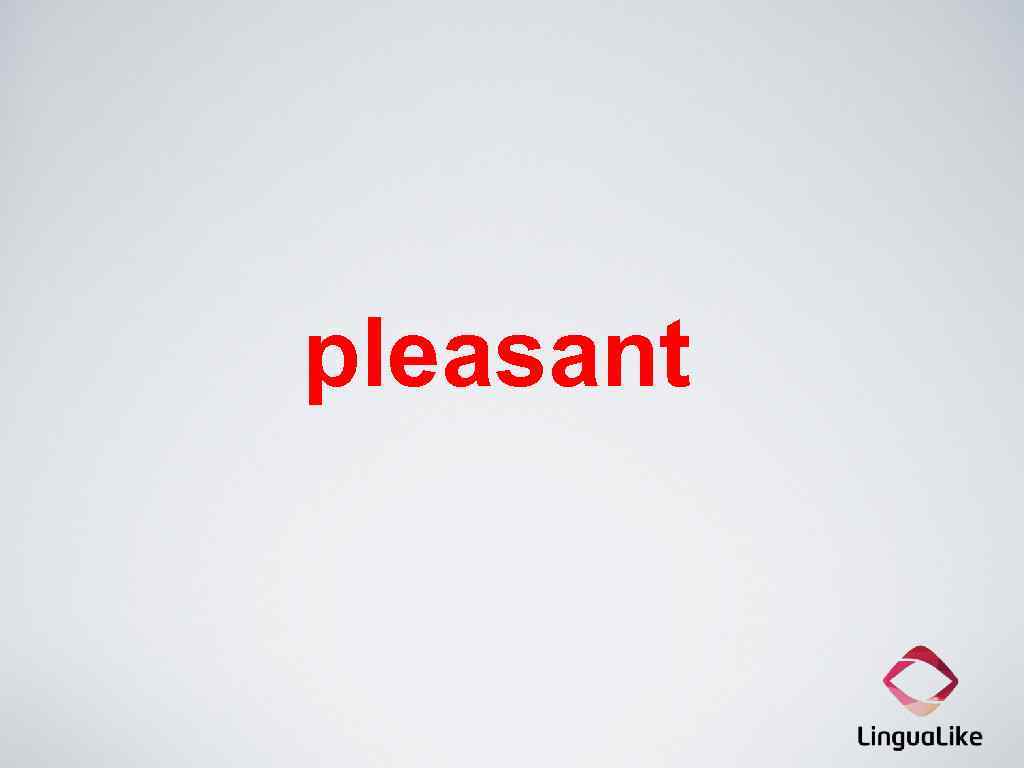 pleasant 
