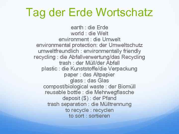 Tag der Erde Wortschatz earth : die Erde world : die Welt environment :