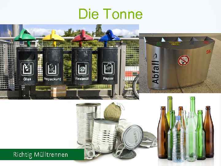 Die Tonne 