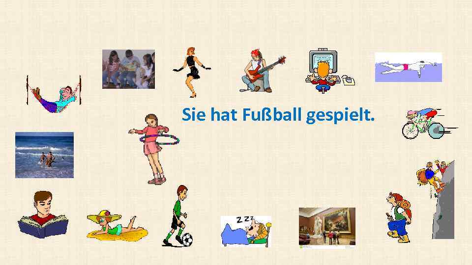 Sie hat Fußball gespielt. 