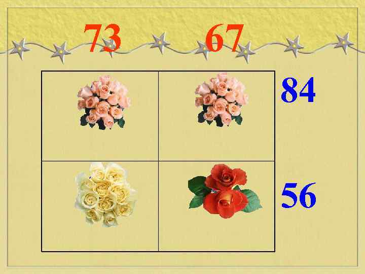 73 52 67 84 32 21 35 56 