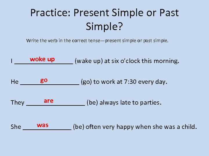 Write в форме present simple. Wake past simple форма. Practice в презент Симпл. Wake в презент Симпл. To write в презент Симпл.