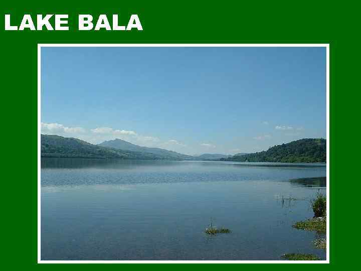 LAKE BALA 