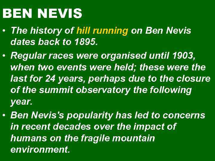 BEN NEVIS • The history of hill running on Ben Nevis dates back to