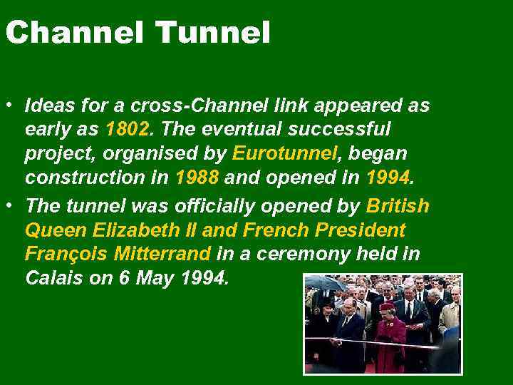 Channel Tunnel • Ideas for a cross-Channel link appeared as early as 1802. The