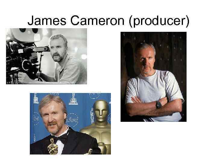 James Cameron (producer) 