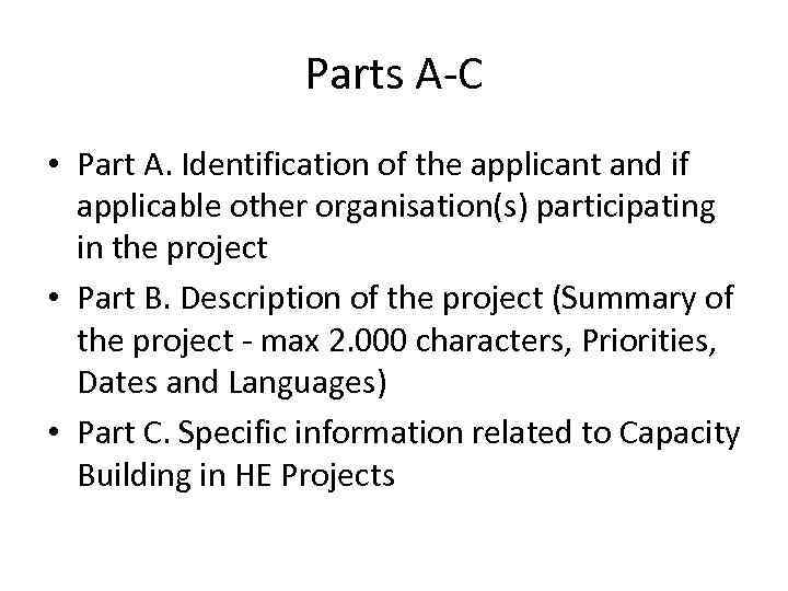 Parts A-C • Part A. Identification of the applicant and if applicable other organisation(s)