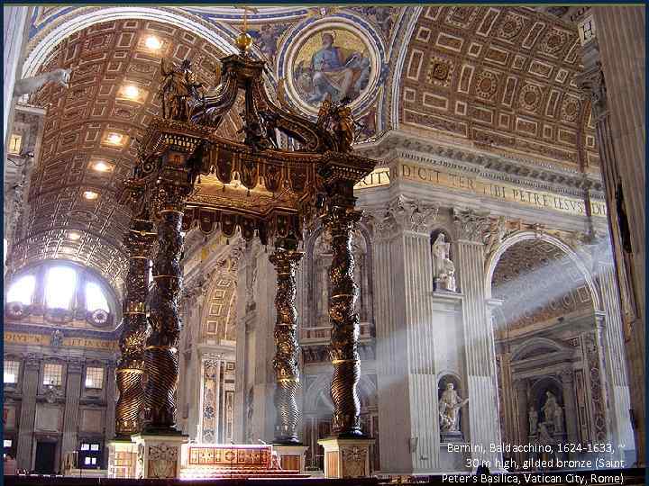 Искусство XVII века. Италия. Bernini, Baldacchino, 1624 -1633, ~ 30 m high, gilded bronze