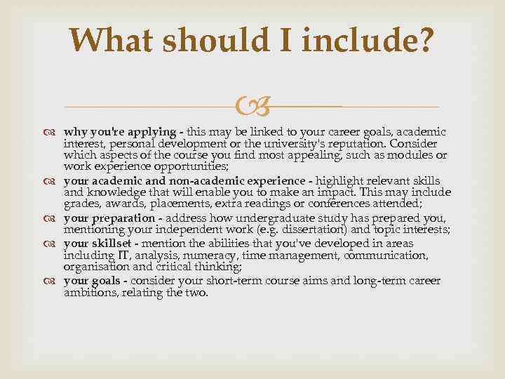 What should I include? why you're applying - this may be linked to your