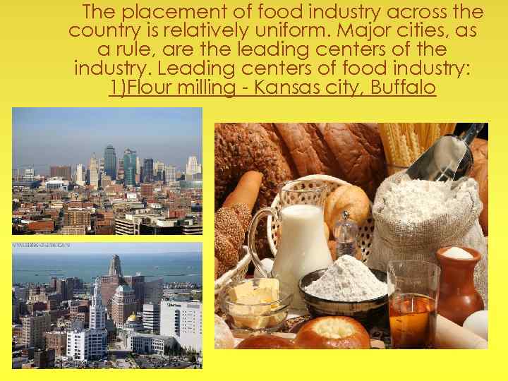 The placement of food industry across the country is relatively uniform. Major cities, as